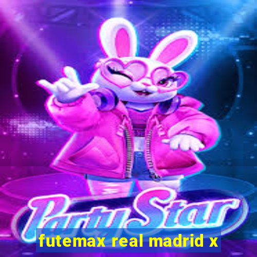 futemax real madrid x